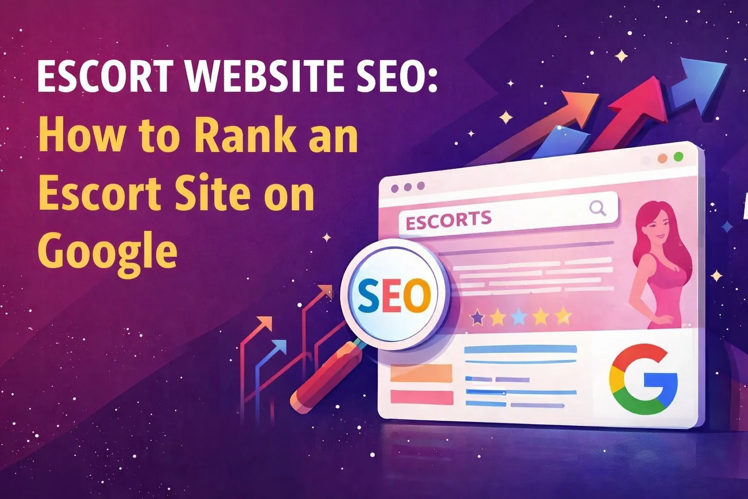 Escort Website SEO: How to Rank an Escort Site on Google